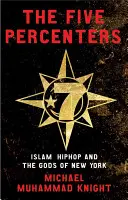 Pięć procent: Islam, hip hop i bogowie Nowego Jorku - The Five Percenters: Islam, Hip Hop and the Gods of New York