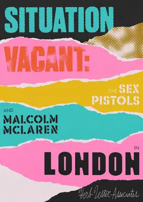 Situation Vacant: Sex Pistols i Malcolm McLaren w Londynie - Situation Vacant: The Sex Pistols and Malcolm McLaren in London