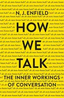 Jak rozmawiamy: Wewnętrzne funkcjonowanie konwersacji - How We Talk: The Inner Workings of Conversation