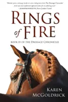 Pierścienie ognia: IV księga Kronik ujeżdżenia - Rings of Fire: Book IV of The Dressage Chronicles