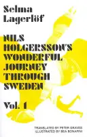 Cudowna podróż Nilsa Holgerssona przez Szwecję, tom 1 - Nils Holgersson's Wonderful Journey Through Sweden, Volume 1