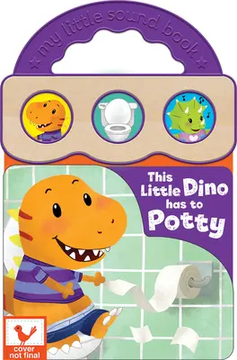 Ten mały dinozaur musi siusiu - This Little Dino Has to Potty