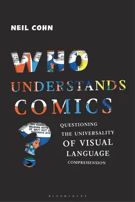 Kto rozumie komiksy? Kwestionowanie uniwersalności rozumienia języka wizualnego - Who Understands Comics?: Questioning the Universality of Visual Language Comprehension