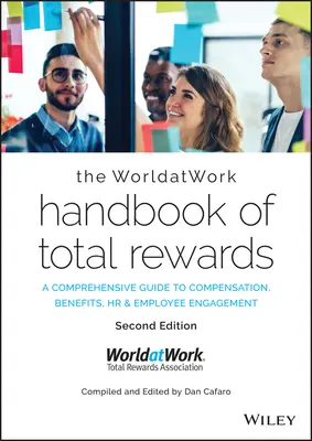 Worldatwork Handbook of Total Rewards: Kompleksowy przewodnik po wynagrodzeniach, świadczeniach, HR i zaangażowaniu pracowników - The Worldatwork Handbook of Total Rewards: A Comprehensive Guide to Compensation, Benefits, HR & Employee Engagement