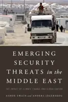 Pojawiające się zagrożenia dla bezpieczeństwa na Bliskim Wschodzie: Wpływ zmian klimatycznych i globalizacji - Emerging Security Threats in the Middle East: The Impact of Climate Change and Globalization