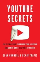 Sekrety YouTube: Najlepszy przewodnik po zwiększaniu liczby obserwujących i zarabianiu pieniędzy jako influencer wideo - YouTube Secrets: The Ultimate Guide to Growing Your Following and Making Money as a Video Influencer