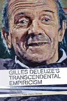 Transcendentalny empiryzm Gilles'a Deleuze'a: Od tradycji do różnicy - Gilles Deleuze's Transcendental Empiricism: From Tradition to Difference