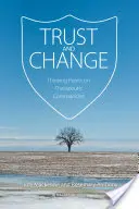 Zaufanie i zmiana: Przemyślenia na temat społeczności terapeutycznych - Trust and Change: Thinking Points on Therapeutic Communities