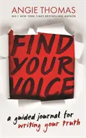 Znajdź swój głos - dziennik z przewodnikiem do pisania prawdy - Find Your Voice - A Guided Journal for Writing Your Truth