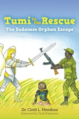 Tumi na ratunek: Ucieczka sudańskiej sieroty - Tumi to the Rescue: The Sudanese Orphan Escape