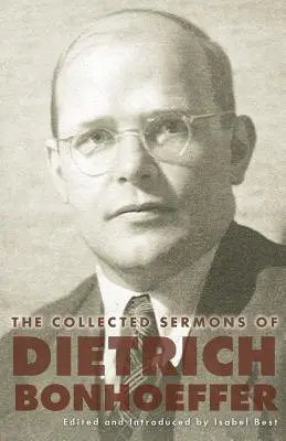 Zebrane kazania Dietricha Bonhoeffera - The Collected Sermons of Dietrich Bonhoeffer