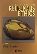 The Blackwell Companion to Religious Ethics - przewodnik po etyce religijnej - The Blackwell Companion to Religious Ethics