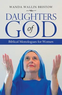 Córki Boga: Biblijne monologi dla kobiet - Daughters of God: Biblical Monologues for Women