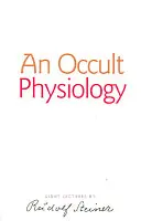 Fizjologia okultystyczna: (cw 128) - An Occult Physiology: (cw 128)