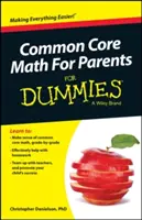 Wspólna podstawa matematyki dla rodziców dla opornych z filmami online - Common Core Math for Parents for Dummies with Videos Online