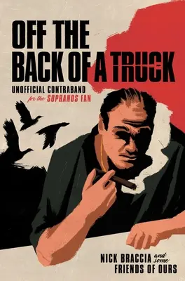 Z tyłu ciężarówki: Nieoficjalna kontrabanda dla fanów Sopranos - Off the Back of a Truck: Unofficial Contraband for the Sopranos Fan