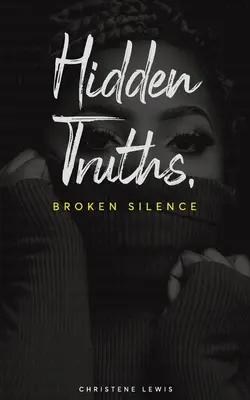 Ukryte prawdy, przerwane milczenie - Hidden Truths, Broken Silence