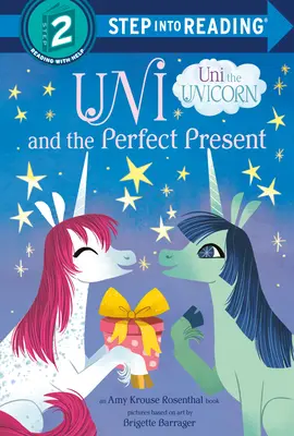 Uni i doskonała teraźniejszość (Jednorożec Uni) - Uni and the Perfect Present (Uni the Unicorn)