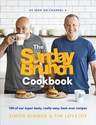 The Sunday Brunch Cookbook: 100 naszych super smacznych, naprawdę łatwych i najlepszych przepisów - The Sunday Brunch Cookbook: 100 of Our Super Tasty, Really Easy, Best-Ever Recipes