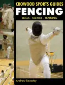 Szermierka: Umiejętności, taktyka, trening - Fencing: Skills, Tactics, Training