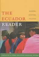 The Ecuador Reader: Historia, kultura, polityka - The Ecuador Reader: History, Culture, Politics