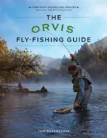 Przewodnik wędkarstwa muchowego Orvis, poprawiony - The Orvis Fly-Fishing Guide, Revised