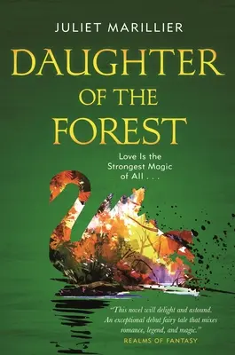 Córka lasu: Księga pierwsza trylogii Sevenwaters - Daughter of the Forest: Book One of the Sevenwaters Trilogy