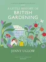 Mała historia brytyjskiego ogrodnictwa - Little History of British Gardening