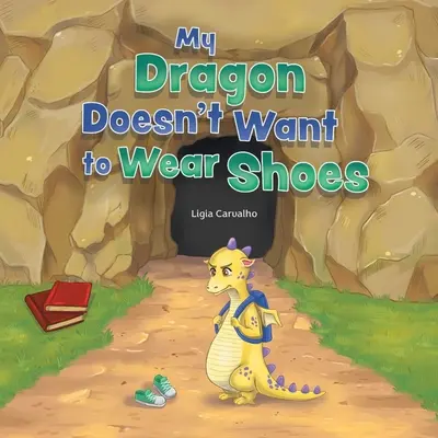 Mój smok nie chce nosić butów - My Dragon Doesn't Want to Wear Shoes