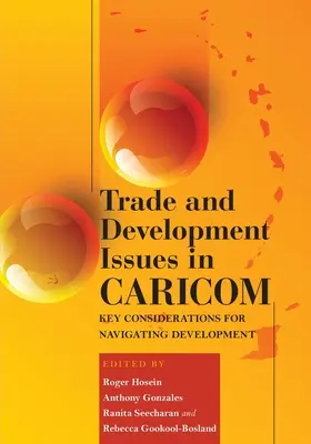 Kwestie handlu i rozwoju w CARICOM; Kluczowe kwestie dotyczące nawigacji w rozwoju - Trade and Development Issues in CARICOM;Key Considerations for Navigating Development