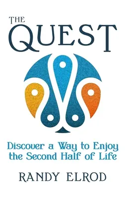 The Quest: Odkryj sposób na cieszenie się drugą połową życia - The Quest: Discover a Way to Enjoy the Second Half of Life