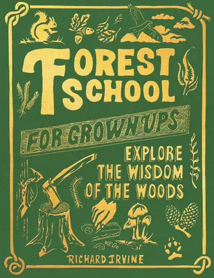 Leśna szkoła dla dorosłych - Forest School for Grown-Ups