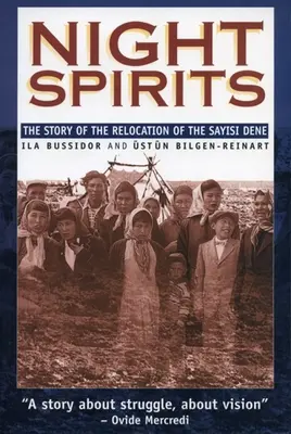 Nocne duchy: Opowieść o relokacji Sayisi Dene - Night Spirits: The Story of the Relocation of the Sayisi Dene