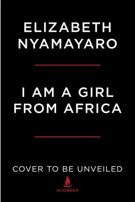 Jestem dziewczyną z Afryki: Wspomnienie o wzmocnieniu, społeczności i nadziei - I Am a Girl from Africa: A Memoir of Empowerment, Community, and Hope