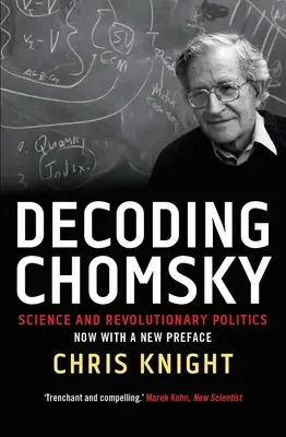 Dekodowanie Chomsky'ego: nauka i rewolucyjna polityka - Decoding Chomsky: Science and Revolutionary Politics