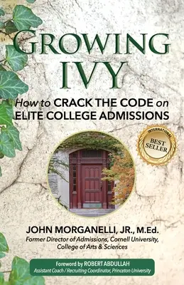 Growing Ivy: Jak złamać kod przyjęć na elitarne uczelnie? - Growing Ivy: How to Crack the Code on Elite College Admissions