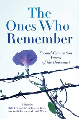 Ci, którzy pamiętają: Głosy drugiego pokolenia o Holokauście - The Ones Who Remember: Second-Generation Voices of the Holocaust