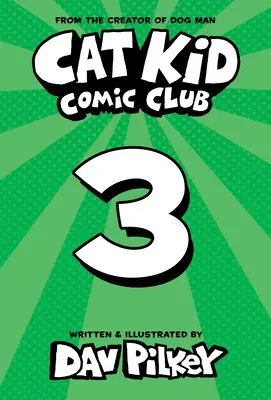 Cat Kid Comic Club: On Purpose: A Graphic Novel (Cat Kid Comic Club #3): Od twórcy Dog Mana - Cat Kid Comic Club: On Purpose: A Graphic Novel (Cat Kid Comic Club #3): From the Creator of Dog Man