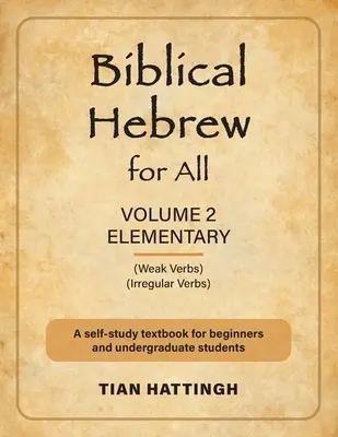 Biblijny hebrajski dla wszystkich: Tom 2 (podstawowy) - wydanie drugie - Biblical Hebrew for All: Volume 2 (Elementary) - Second Edition