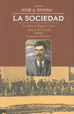 La Sociedad: Strażnicy latynoskiej kultury wzdłuż Rio Grande - La Sociedad: Guardians of Hispanic Culture Along the Rio Grande