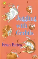 Żonglowanie gerbilami - Juggling with Gerbils