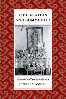 Współpraca i społeczność: Gospodarka i społeczeństwo w Oaxaca - Cooperation and Community: Economy and Society in Oaxaca