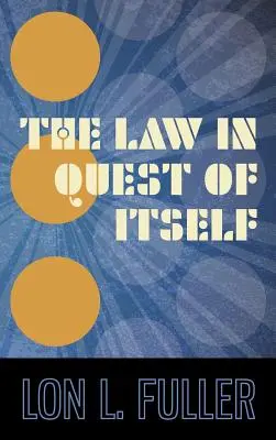 Prawo w poszukiwaniu samego siebie - The Law in Quest of Itself