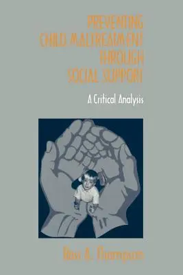 Zapobieganie maltretowaniu dzieci poprzez wsparcie społeczne: Krytyczna analiza - Preventing Child Maltreatment Through Social Support: A Critical Analysis