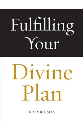Wypełnianie swojego Boskiego Planu - Fulfilling Your Divine Plan