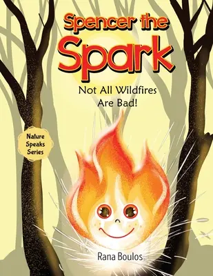 Spencer the Spark: Nie wszystkie pożary są złe! - Spencer the Spark: Not All Wildfires Are Bad!