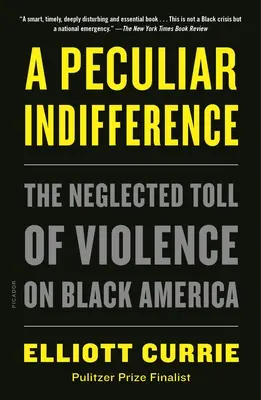 Osobliwa obojętność: Zaniedbane skutki przemocy w czarnej Ameryce - A Peculiar Indifference: The Neglected Toll of Violence on Black America