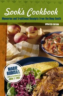 Książka kucharska Sook: Wspomnienia i tradycyjne przepisy z Dalekiego Południa (aktualizacja) - Sook's Cookbook: Memories and Traditional Receipts from the Deep South (Updated)