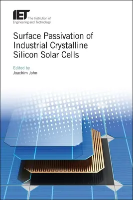 Pasywacja powierzchni przemysłowych krystalicznych krzemowych ogniw słonecznych - Surface Passivation of Industrial Crystalline Silicon Solar Cells