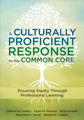 Sprawna kulturowo odpowiedź na Common Core: Zapewnienie równości poprzez profesjonalne uczenie się - A Culturally Proficient Response to the Common Core: Ensuring Equity Through Professional Learning